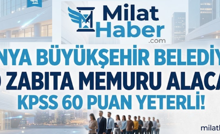 Konya Büyükşehir Belediyesi 40 Zabıta Memuru Alacak: KPSS 60 Puan Yeterli!
