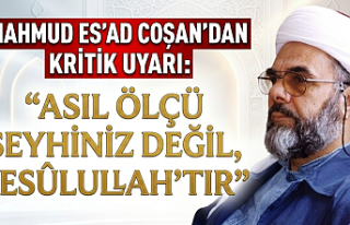 Mahmud Es'ad Coşan'dan Kritik Uyarı: "Asıl...