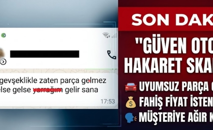 Güven Oto Yedek Parça Hakkında Şok İddialar